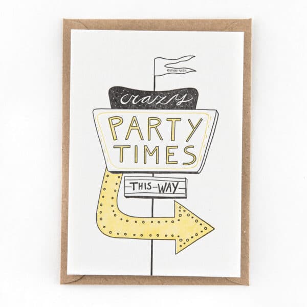 Party Times This Way - Letterpress Card