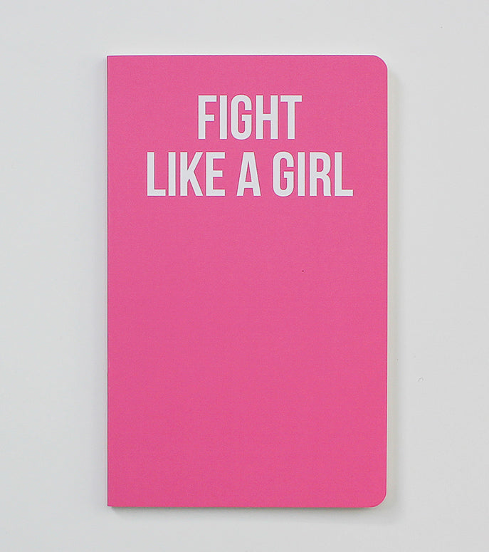Fight Like A Girl  - Notebook