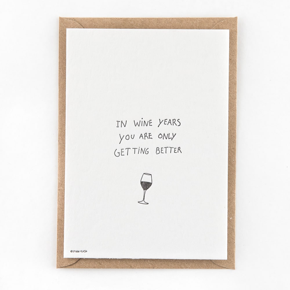 In Wine Years You Are Only Getting Better - Card